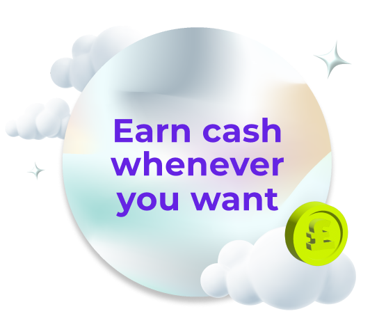 earn cash whenever you want